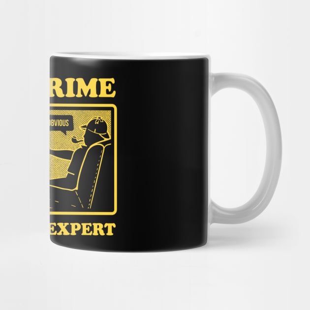 True Crime Armchair Expert by Madeyoulook